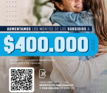 Aumentamos subsidios a $400.000
